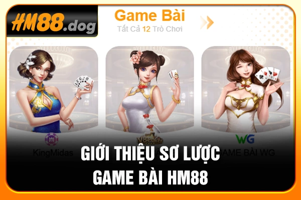 Giới thiệu sơ lược game bài HM88 Giới thiệu sơ lược game bài HM88