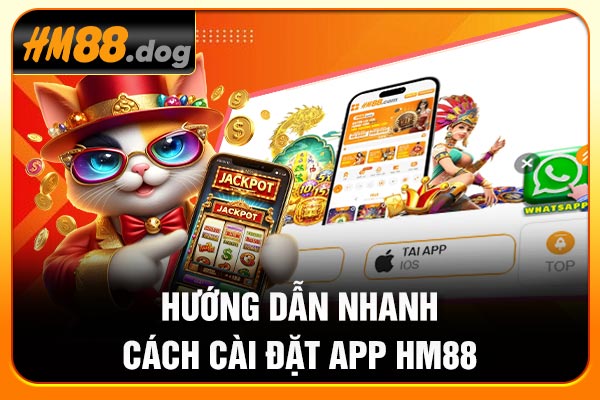Hướng dẫn nhanh cách cài đặt app Hm88 Hướng dẫn nhanh cách cài đặt app Hm88