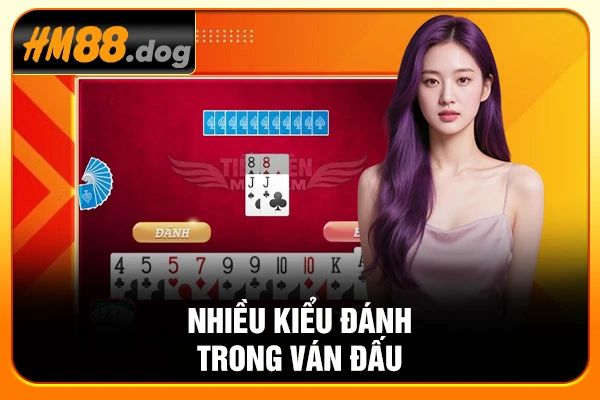 Nhiều kiểu đánh trong ván đấu