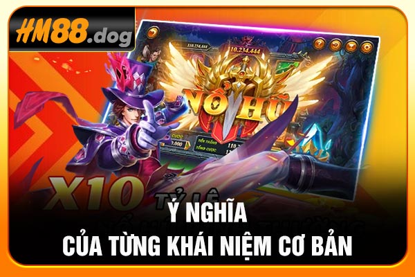 Ý nghĩa của từng khái niệm cơ bản